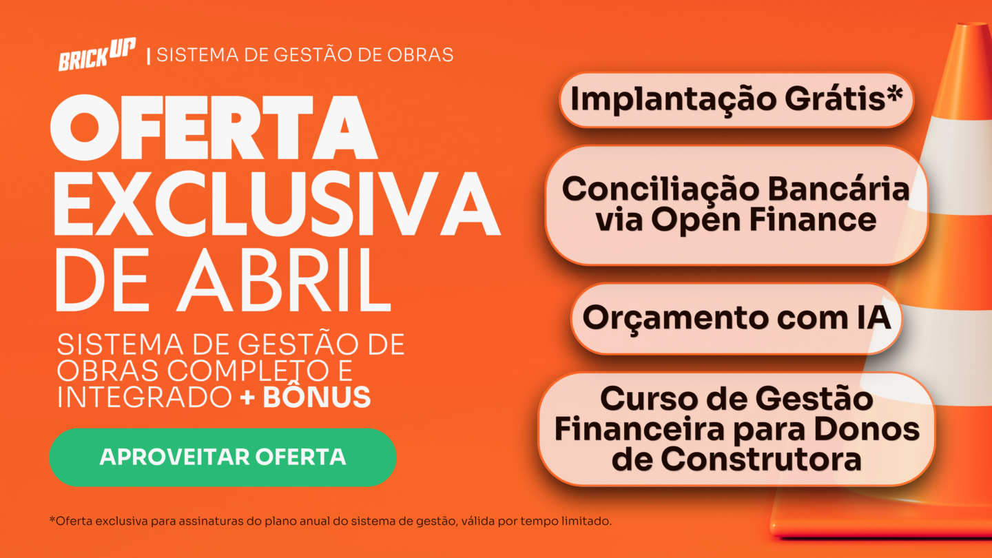 Sistema de Gestão de Obras da Brickup | Oferta exclusiva de abril